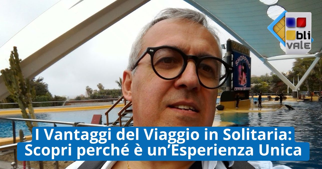 blivale_image_it_I Vantaggi del Viaggio in Solitaria_643x337 Blog - Results from #210